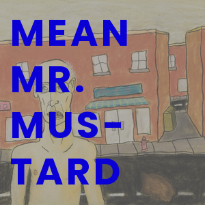 Mean Mr. Mustard, pastel on paper, 2008